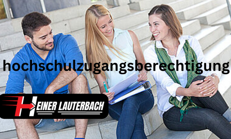 hochschulzugangsberechtigung