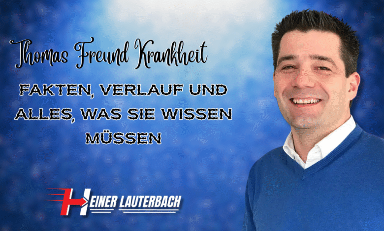 Thomas Freund Krankheit